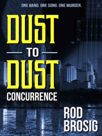 Brosig Rod — Dust To Dust Concurrence