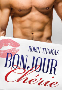 Thomas Robin — Bonjour Cherie