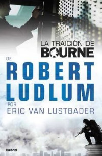 Eric Van Lustbader — La Traición De Bourne