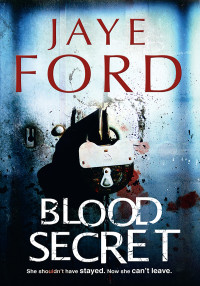 Ford Jaye — Blood Secret