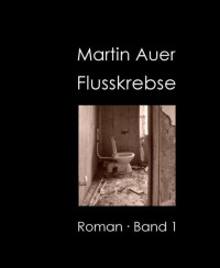 Martin Auer — Flusskrebse