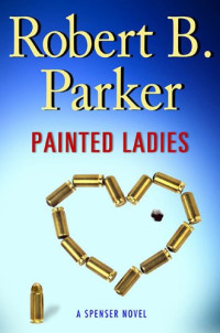 Parker, Robert B — Painted Ladies