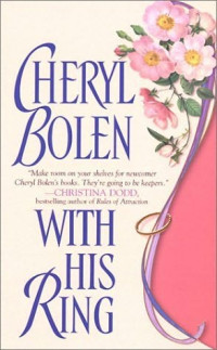 Bolen Cheryl — With His Ring