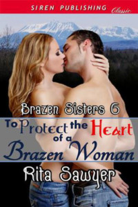 Sawyer Rita — To Protect the Heart of a Brazen Woman