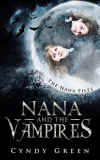 Cyndy Green — Nana and the Vampires