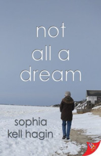 Sophia Kell Hagin — Not All a Dream