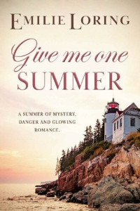 Emilie Loring — Give Me One Summer