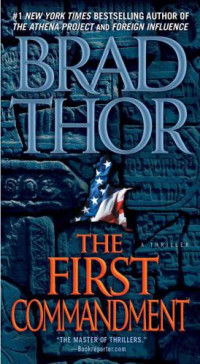 Thor Brad — The First Commandment A Thriller