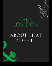 London Jeanie — About That Night...