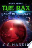 C.G. Harris — The Rax -- Dance in Shadows