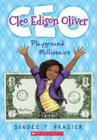 Frazier, Sundee T — Cleo Edison Oliver, Playground Millionaire