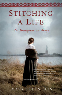 Fein, Mary Helen — Stitching a Life: An Immigration Story