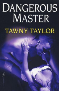 Taylor Tawny — Dangerous Master