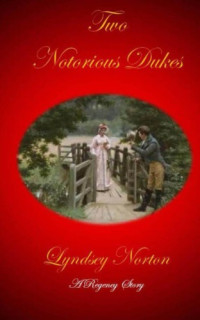 Norton Lyndsey — Two Notorious Dukes