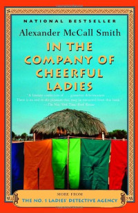 Smith, Alexander McCall — In the Company of Cheerful Ladies