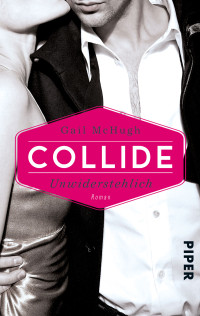 Gail McHugh — Collide - Unwiderstehlich
