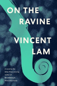 Vincent Lam — On the Ravine