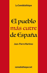 Jean-Pierre Martinez — El pueblo más cutre de España