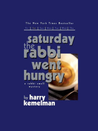 Kemelman Harry — Saturday The Rabbi Went Hungry