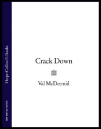 Val McDermid — Crack Down (PI Kate Brannigan 3)