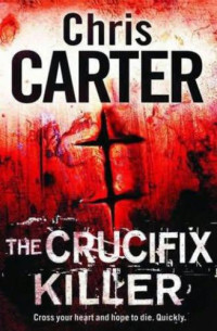 Carter Chris — The Crucifix Killer ( Robert Hunter #1 )