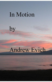 Evich Andrew — In Motion