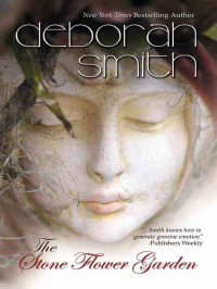 Smith Deborah — The Stone Flower Garden