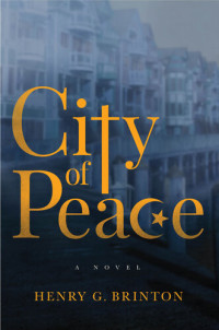 Henry G. Brinton — City of Peace