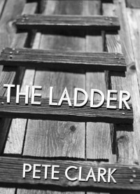 Clark Pete — The Ladder