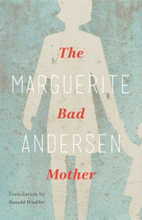 Marguerite Andersen — The Bad Mother