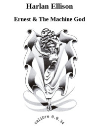 Ellison Harlan — Ernest & The Machine God