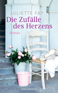 Fay Juliette — Die Zufaelle des Herzens