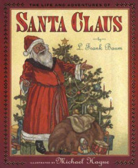 Baum, Lyman Frank — The Life and Adventures of Santa Claus