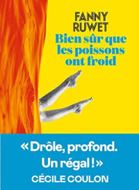 Fanny Ruwet; Fanny Ruwet — Bien sûr que les poissons ont froid