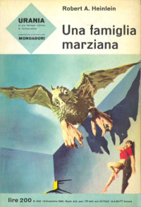 Heinlein, Robert A. — Urania 0323 - Una Famiglia Marziana