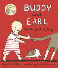 Maureen Fergus — Buddy and Earl and the Great Big Baby