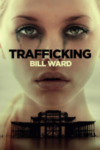 Ward Bill — Trafficking