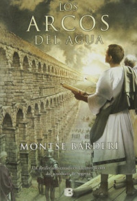 Montse Barderi — Los Arcos Del Agua