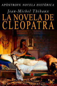 Jean-Michel Thibaux — La novela de Cleopatra