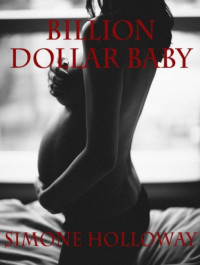 Holloway Simone — Billion Dollar Baby Bundle 2