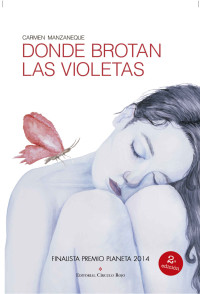 Manzaneque Carmen — Donde brotan las violetas (Spanish Edition)