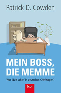 Cowden, Patrick D — Mein Boss, die Memme