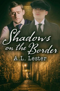 A.L. Lester — Shadows on the Border (Lost in Time Book 2)