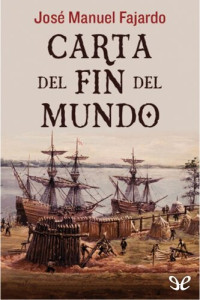 José Manuel Fajardo — Carta del fin del mundo