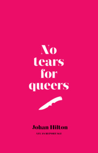 Hilton Johan — No tears for queers