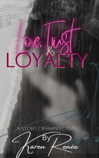 K Renee Hart — Love, Trust & Loyalty