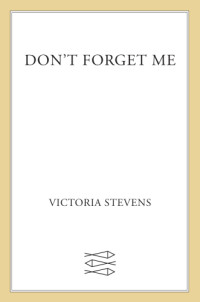 Stevens Victoria — Don't Forget Me