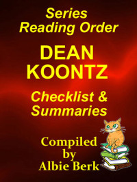 Albie Berk — Dean Koontz: Series Reading Order--with Summaries & Checklist