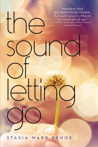 Kehoe, Stasia Ward — The Sound of Letting Go