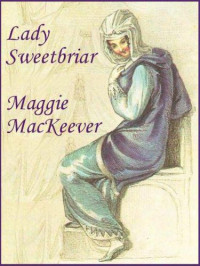 MacKeever Maggie — Lady Sweetbriar